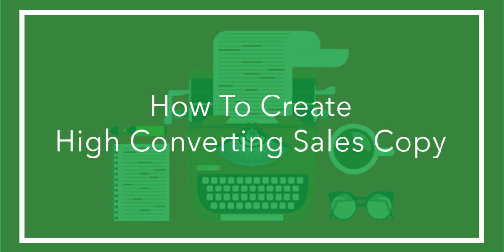 How To Create High Converting Sales Copy